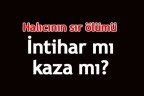 İntihar mı kaza mı?