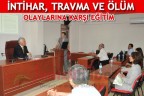 İNTİHAR, TRAVMA VE ÖLÜM OLAYLARINA KARŞI EĞİTİM