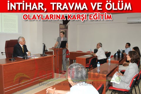 İNTİHAR, TRAVMA VE ÖLÜM OLAYLARINA KARŞI EĞİTİM