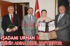 İŞADAMI URHAN EŞİNİN ADINA OKUL YAPTIRIYOR
