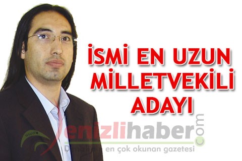 İSMİ EN UZUN MİLLETVEKİLİ ADAYI