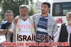 İSRAİL’DEN DÖNENLERE BÜYÜK SEVGİ GÖSTERİSİ
