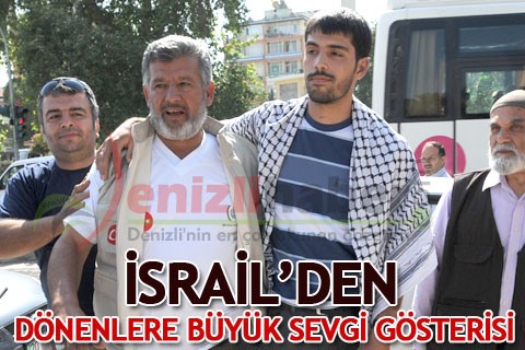 İSRAİL’DEN DÖNENLERE BÜYÜK SEVGİ GÖSTERİSİ