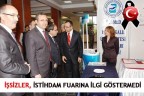 İŞSİZLER, İSTİHDAM FUARINA İLGİ GÖSTERMEDİ