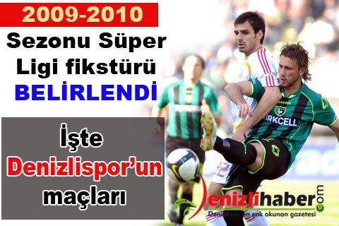 İşte Denizlispor’un maçları
