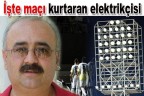İşte maçı kurtaran elektrik