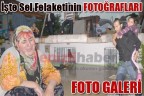 İşte sel felaketinin fotoğrafları