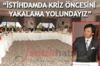 “İstihdamda kriz öncesini yakalama yolundayız”