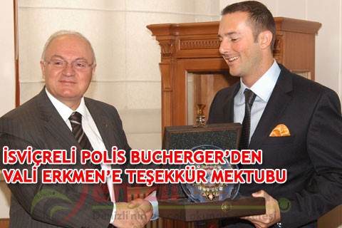 İsviçreli Polis Bucherger’den Vali Erkmen’e teşekkür mektubu