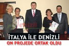 İTALYA İLE DENİZLİ ON PROJEDE ORTAK OLDU