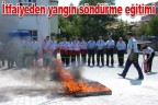 İtfaiyeden yangın söndürme eğitimi