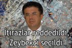 İtirazlar reddedildi, Zeybekci seçildi