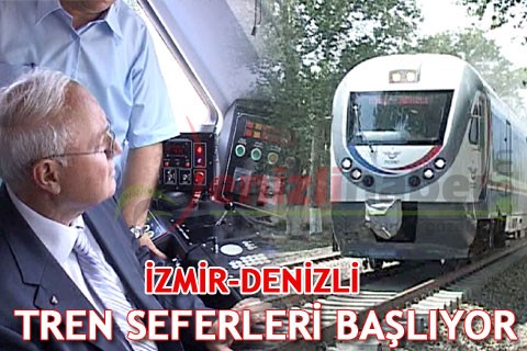 İZMİR-DENİZLİ TREN SEFERLERİ BAŞLIYOR