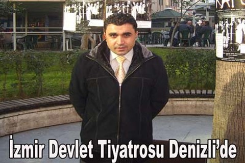 İzmir Devlet Tiyatrosu Denizli’de