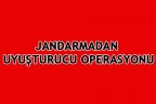 JANDARMADAN UYUŞTURUCU OPERASYONU