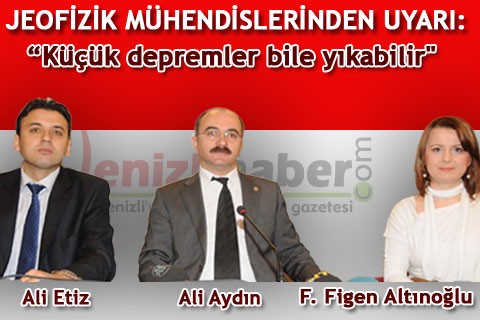 Jeofizik mühendislerinden uyarı: “Küçük depremler bile yıkabilir“