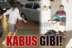KABUS GİBİ!