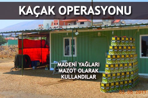 KAÇAK OPERASYONU