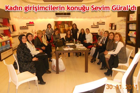 Kadın girişimcilerin konuğu Sevim Güral’dı
