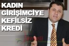 Kadın girişimciye kefilsiz kredi