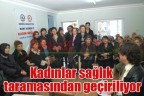 Kadınlar sağlık taramasından geçiriliyor