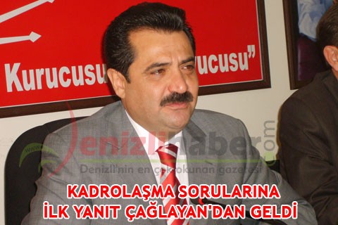 KADROLAŞMA SORULARINA İLK YANIT ÇAĞLAYAN’DAN GELDİ