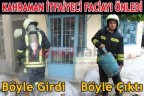 Kahraman itfaiyeci faciayı önledi