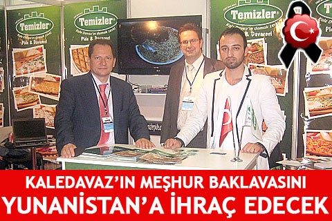 KALEDAVAZ’IN MEŞHUR BAKLAVASINI YUNANİSTAN’A İHRAÇ EDECEK