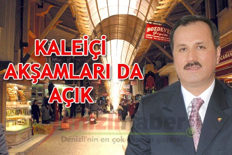 Kaleiçi akşamları da açık