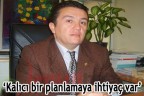 “Kalıcı bir planlamaya ihtiyaç var”