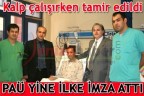 Kalp çalışırken tamir edildi