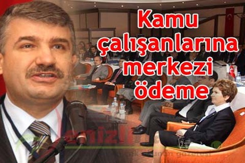 Kamu çalışanlarına merkezi ödeme