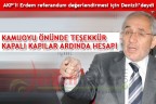 KAMUOYU ÖNÜNDE TEŞEKKÜR KAPALI KAPILAR ARDINDA HESAP!