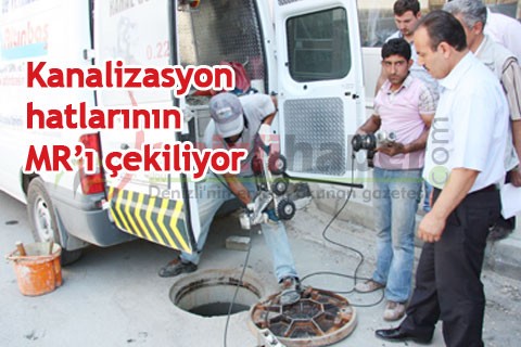 Kanalizasyon hatlarının MR’ı çekiliyor