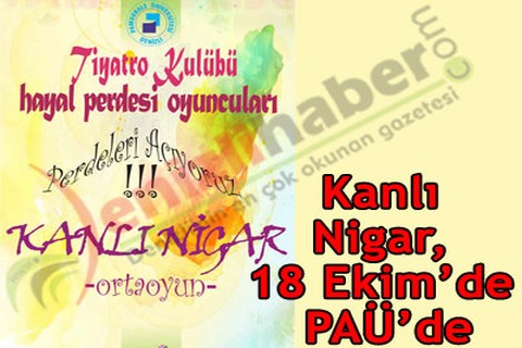 Kanlı Nigar, 18 Ekim’de PAÜ’de