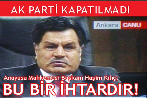 KAPATILMADI AMA!