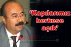 “Kapılarımız herkese açık”