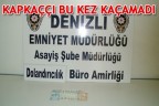 KAPKAÇÇI BU KEZ KAÇAMADI