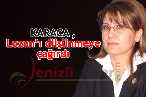 Karaca, Lozan’ı düşünmeye çağırdı