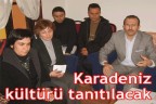 Karadeniz kültürü tanıtılacak