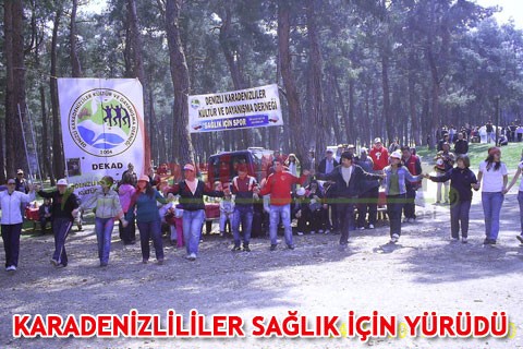 KARADENİZLİLİLER SAĞLIK İÇİN YÜRÜDÜ