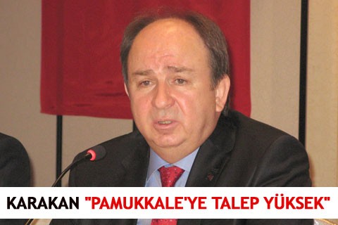 KARAKAN, PAMUKKALE’YE TALEP YÜKSEK