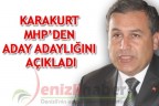 KARAKURT MHP’DEN ADAY ADAYLIĞINI AÇIKLADI