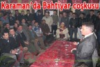 Karaman’da Bahtiyar coşkusu