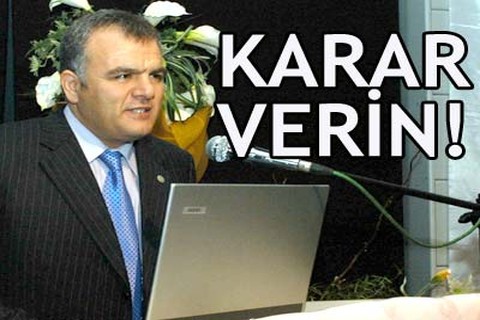 KARAR VERİN!