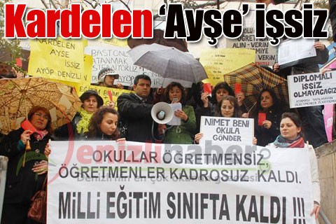 Kardelen ‘Ayşe’ işsiz