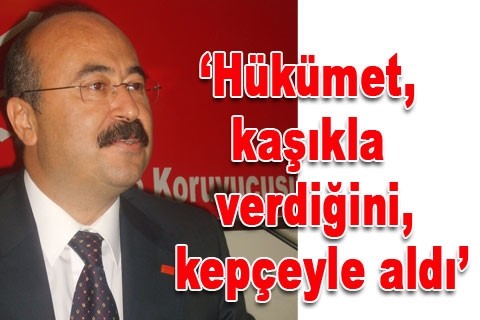 “Kaşıkla verdiğini, kepçeyle aldı”