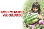 KAVUN VE KARPUZ YÜZ GÜLDÜRDÜ