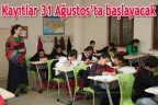 Kayıtlar 31 Ağustos’ta başlayacak