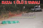 KAZA: 1 ÖLÜ 2 YARALI
